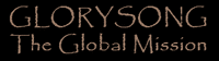 GLORYSONG - THE GLOBAL MISSION small.gif